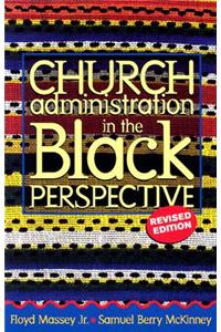 Church Administration in the Black Perspective