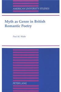 Myth as Genre in British Romantic Poetry