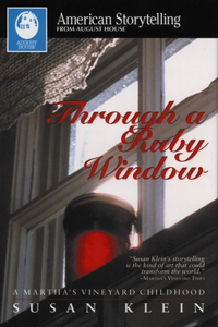 Through a Ruby Window: A Martha's Vineyard Childhood