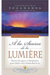 A la Source de la Lumiere Edition Enrichie (Where There Is Light - New Expanded Edition)