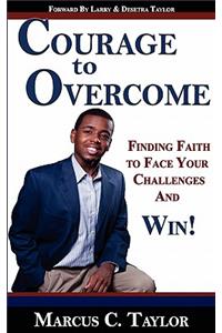 Courage to Overcome