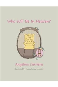 Who Will Be In Heaven?