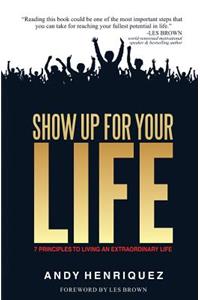 Show Up for Your Life