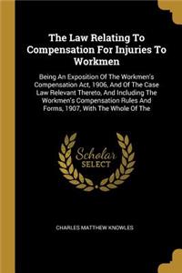 Law Relating To Compensation For Injuries To Workmen