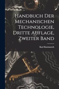 Handbuch der Mechanischen Technologie, dritte Auflage, zweiter Band