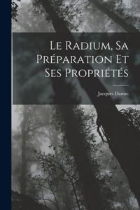 Radium, Sa Préparation Et Ses Propriétés