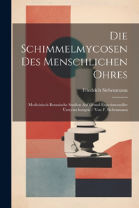 Schimmelmycosen Des Menschlichen Ohres