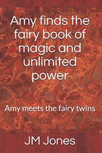 Amy finds the fairy book of magic and unlimited power