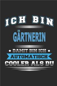 Ich bin Gärtnerin Damit bin ich automatisch cooler als du