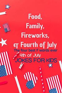 Food, Family, Fireworks, and Fourth of July