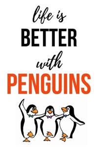 Life Is Better With Penguins
