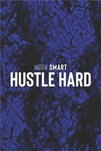 Work Smart Hustle Hard