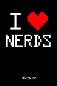 I Love Nerds Notizbuch