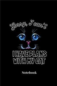 Sorry I Cant I Have Plans With My Cats Notebook