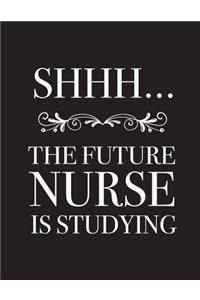 SHHH... The Future Nurse is Studying