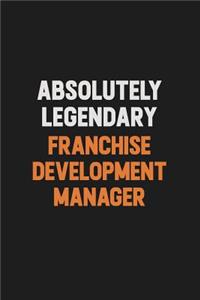 Absolutely Legendary Franchise Development Manager