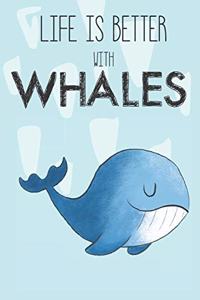 Life Is Better With Whales