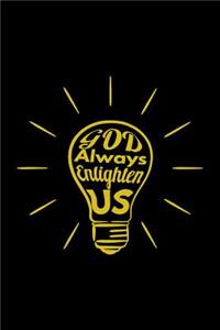 God Always Enlighten Us