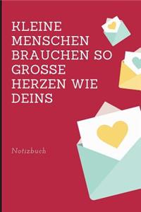 Kleine Menschen Brauchen Große Herzen So Wie Deins Notizbuch