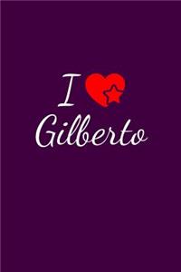 I love Gilberto
