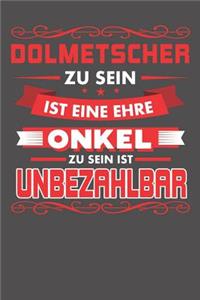 Dolmetscher Zu Sein Ist Eine Ehre - Onkel Zu Sein Ist Unbezahlbar