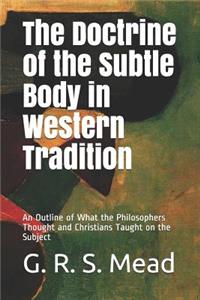 The Doctrine of the Subtle Body in Western Tradition