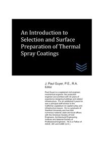 An Introduction to Selection and Surface Preparation of Thermal Spray Coatings