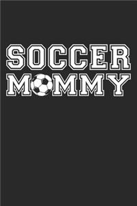 Soccer Mommy - Soccer Training Journal - Mom Soccer Notebook - Soccer Diary - Gift for Soccer Player