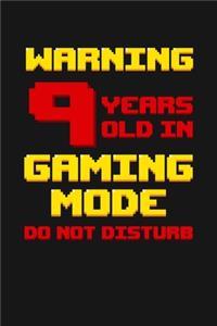 Warning 9 Years Old in Gaming Mode