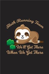Sloth Running Team We'll Get There When We Get There