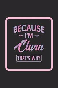 Because I'm Clara That's Why