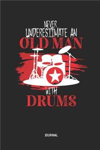 Never Underestimate an Old Man with Drums Journal