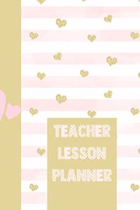 Teacher Lesson Planner: Ultimate Back to School Undated Lesson Plan Notebook: This Is a 6x9 101 Page Journal. Makes a Great Teacher Appreciation Gift, Back to School or Edu