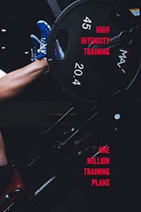 High Intensity Training One Million Training Plans