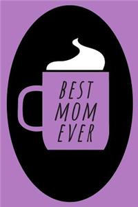 Best Mom Ever Journal