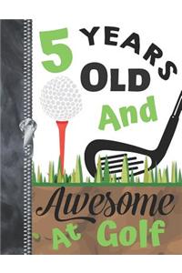 5 Years Old And Awesome At Golf