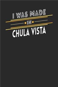 I Was Made In Chula Vista