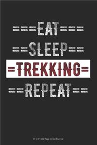 Eat Sleep Trekking Repeat