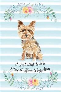 I Just Want To Be A Stay-At-Home Dog Mom