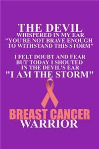 I Am The Storm Breast Cancer Warrior