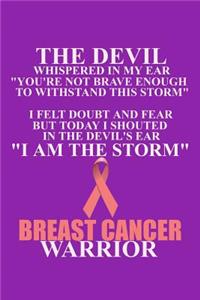 I Am The Storm Breast Cancer Warrior