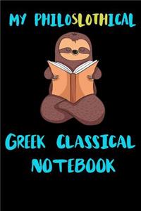 My Philoslothical Greek Classical Notebook