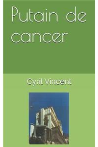 Putain de cancer