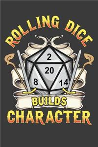 Rolling Dice Builds Character