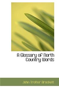 A Glossary of North Country Words