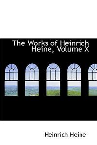 The Works of Heinrich Heine, Volume X