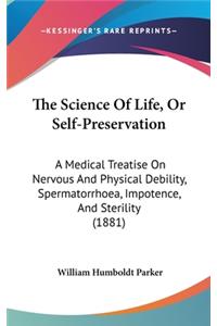 The Science of Life, or Self-Preservation