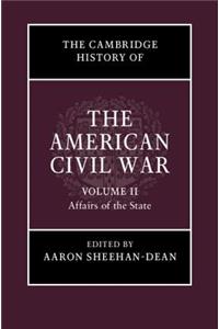 Cambridge History of the American Civil War: Volume 2, Affairs of the State