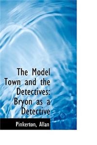 The Model Town and the Detectives: Bryon as a Detective