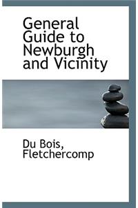 General Guide to Newburgh and Vicinity